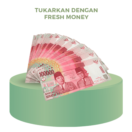 Tukarkan dengan fresh money